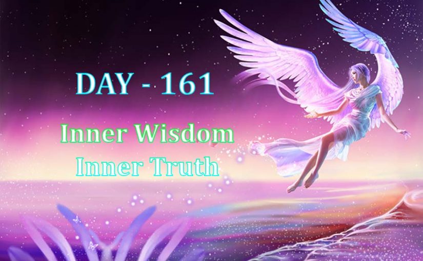Day 161 – Inner Wisdom, Inner Truth