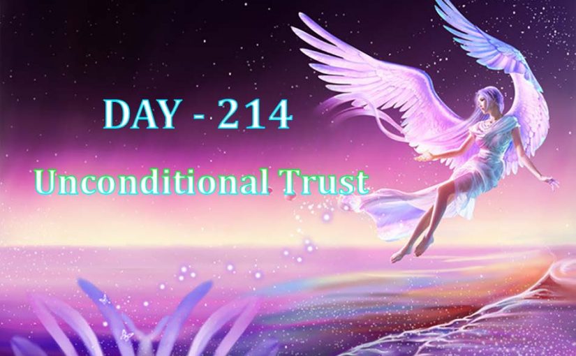 Day 214 – Unconditional Trust